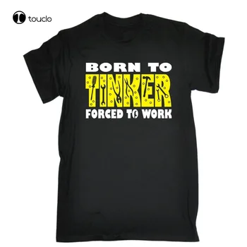 Moda Verão Venda Nascido Mexer Forçado A Trabalhar Mens T-Shirt Tee Aniversário Engenheiro Mecânico Diy Camiseta De Moda Engraçado Novo 1